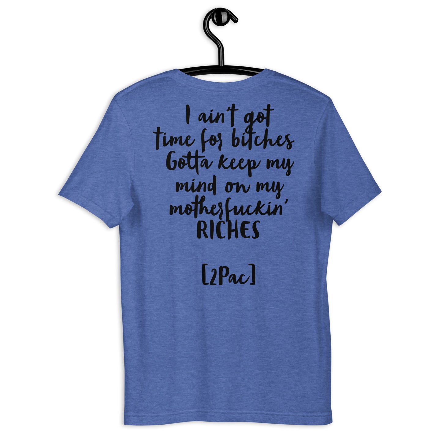 Unisex-T-Shirt "2Pac" Ain‘t got time-4 Farben
