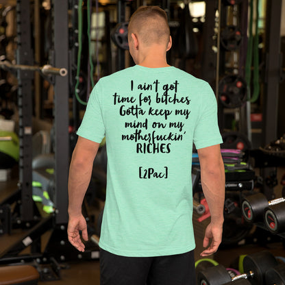 Unisex-T-Shirt "2Pac" Ain‘t got time-4 Farben